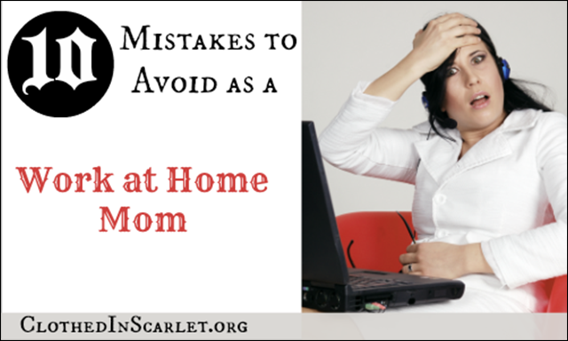 Top 10 Mistakes to Avoid as a Work at Home Mom