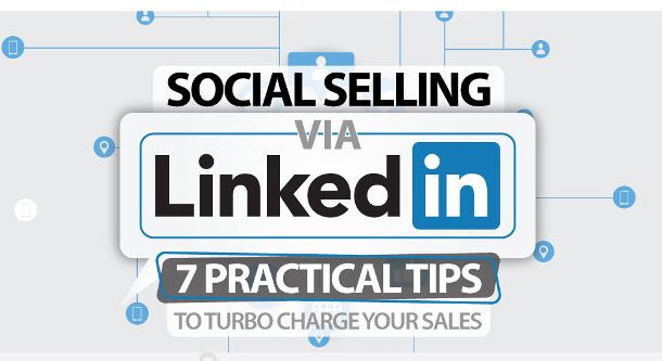 Social Selling for LinkedIn: Seven Practical Tips [Infographic]