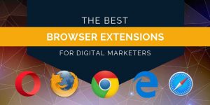 The 37 Best Google Chrome Extensions for Digital Marketers