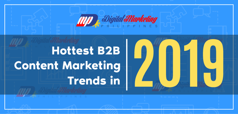 Hottest B2B Content Marketing Trends in 2019